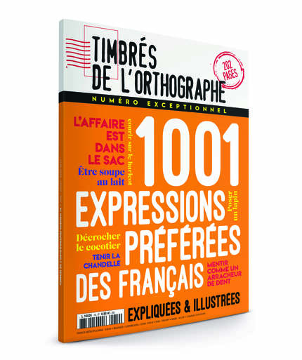 Résultat de recherche d'images pour "les timbrés de l'orthographe  	NUM2RO EXCEPTIONNEL/1001  expressions preférées des français"