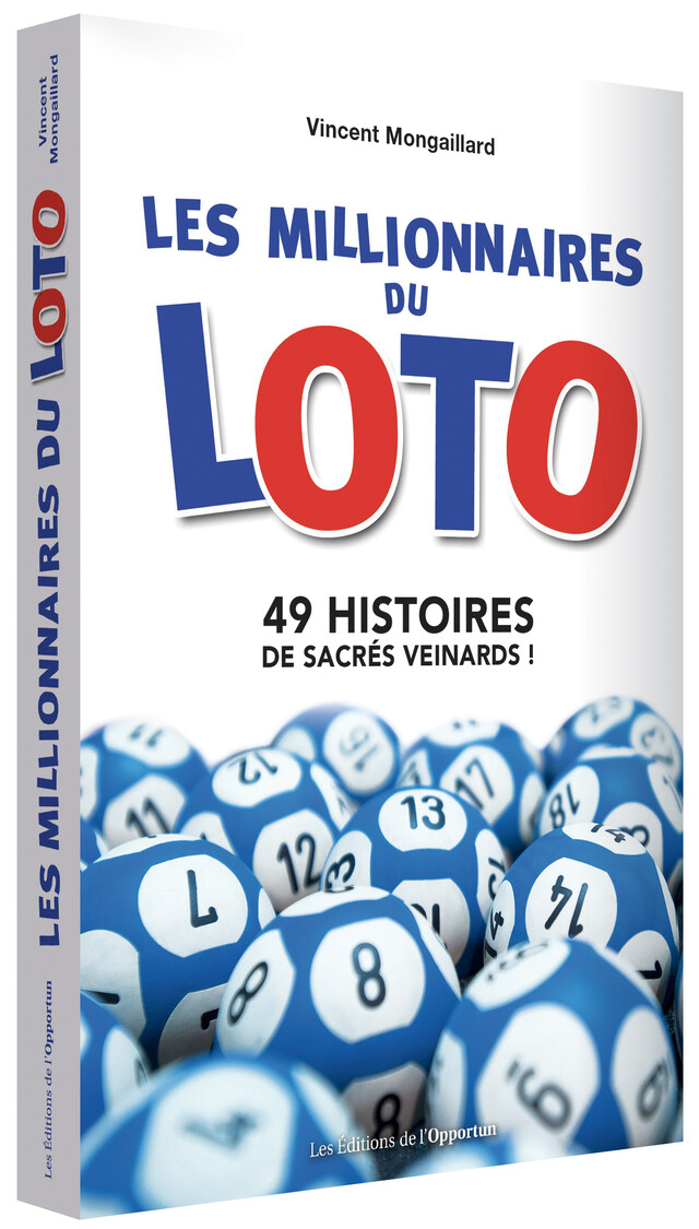 Les millionnaires du Loto - Vincent MONGAILLARD - Les Éditions de l'Opportun