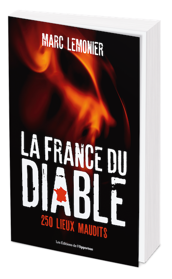 La France du Diable - Marc LEMONIER - Les Éditions de l'Opportun