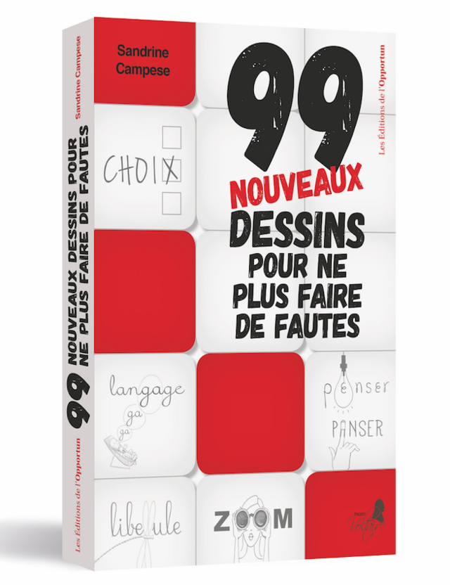 99 nouveaux dessins pour ne plus faire de fautes - Sandrine CAMPESE - Les Éditions de l'Opportun