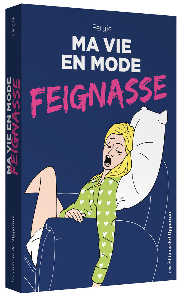 Ma vie en mode feignasse -  FERGIE - Les Éditions de l'Opportun