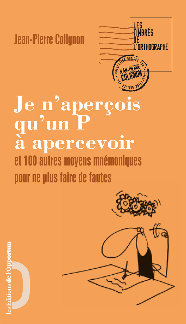 Je n'aperçois qu'un P à apercevoir - Jean-Pierre COLIGNON - Les Éditions de l'Opportun