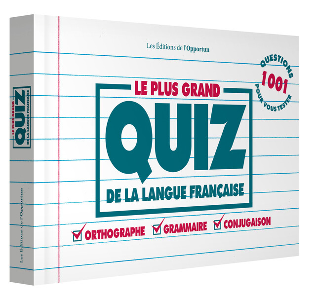 Le plus grand quiz de la langue française -  COLLECTIF - Les Éditions de l'Opportun