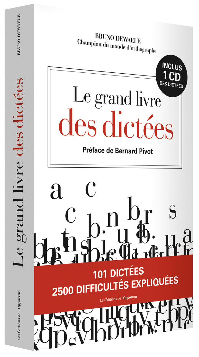 Le Grand Livre des dictées - Bruno DEWAELE - Les Éditions de l'Opportun