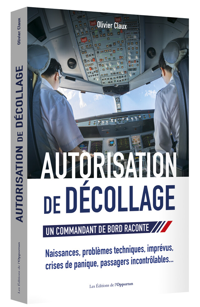 Autorisation de décollage - Olivier CLAUX - Les Éditions de l'Opportun