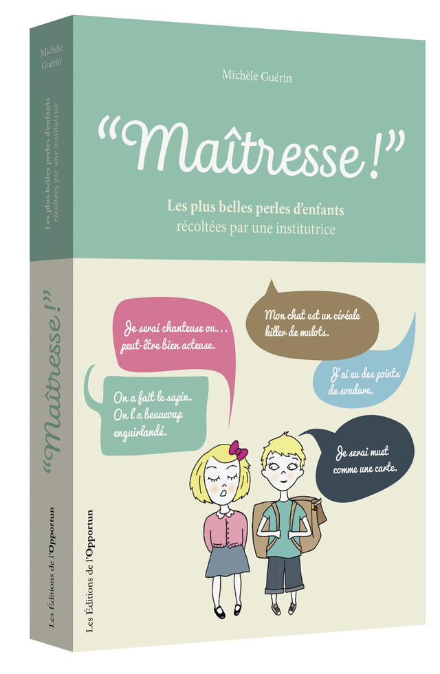 Maîtresse ! - Michèle GUÉRIN - Les Éditions de l'Opportun