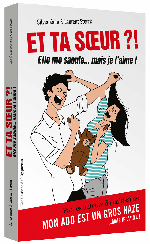 Et ta sœur ? !  - Sylvia KAHN, Laurent STORCK - Les Éditions de l'Opportun