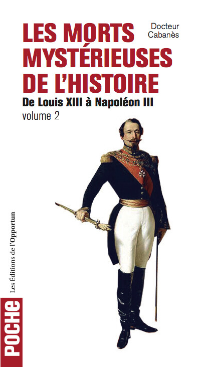 Les Morts mystérieuses de l'Histoire : Volume 2 - Augustin CABANES - Les Éditions de l'Opportun