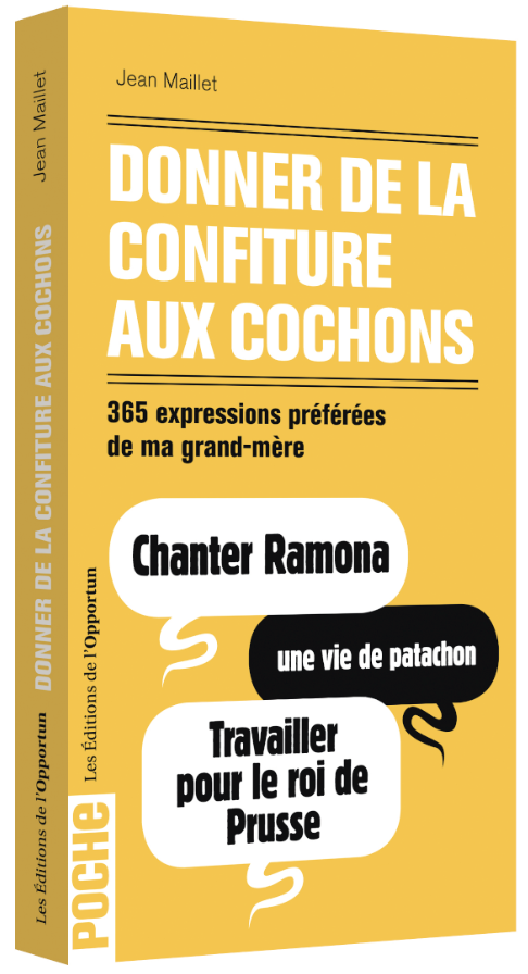 Donner de la confiture aux cochons - Jean MAILLET - Les Éditions de l'Opportun