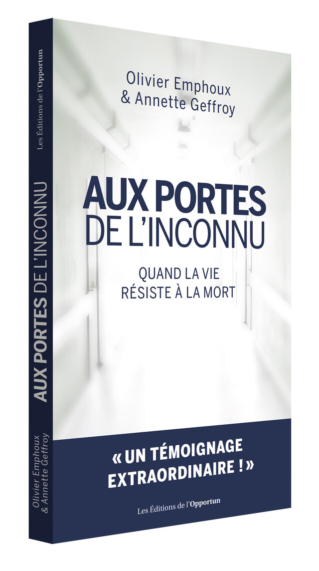 Aux portes de l'inconnu - Olivier EMPHOUX, Annette GEFFROY - Les Éditions de l'Opportun