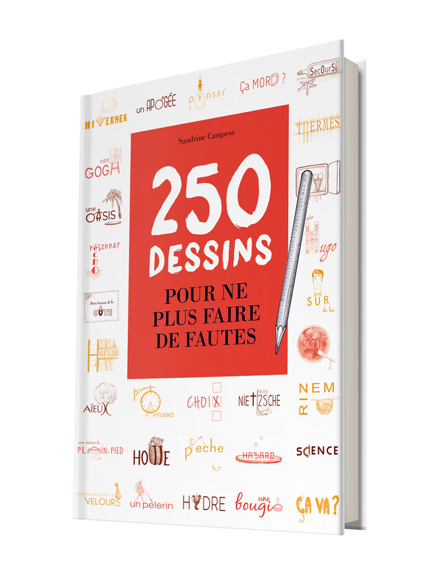 250 dessins pour ne plus faire de fautes ! - Sandrine CAMPESE - Les Éditions de l'Opportun