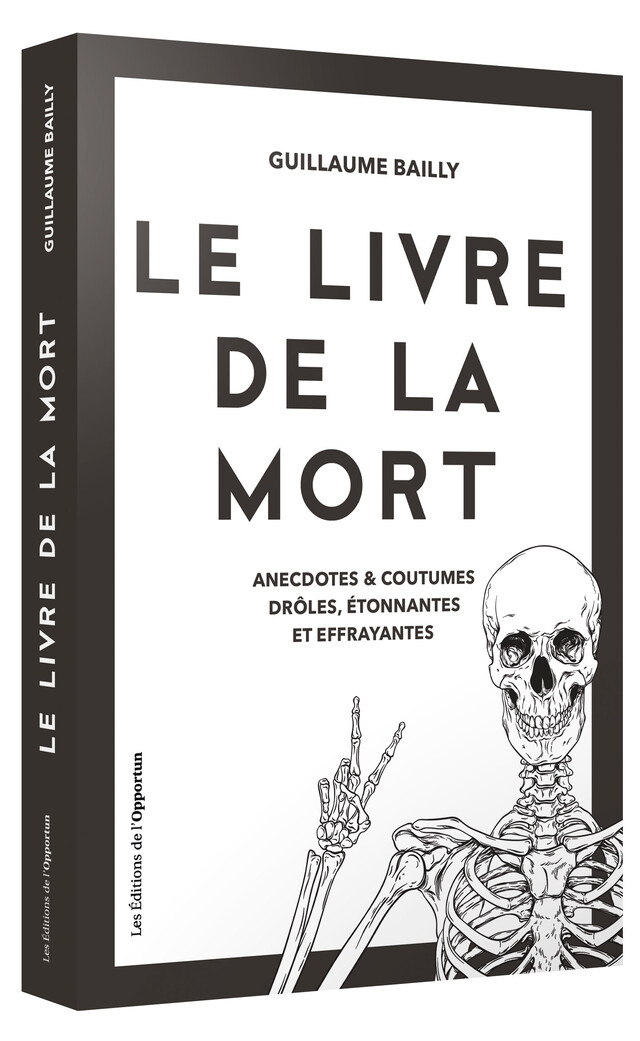 Le Livre de la Mort - Guillaume BAILLY - Les Éditions de l'Opportun