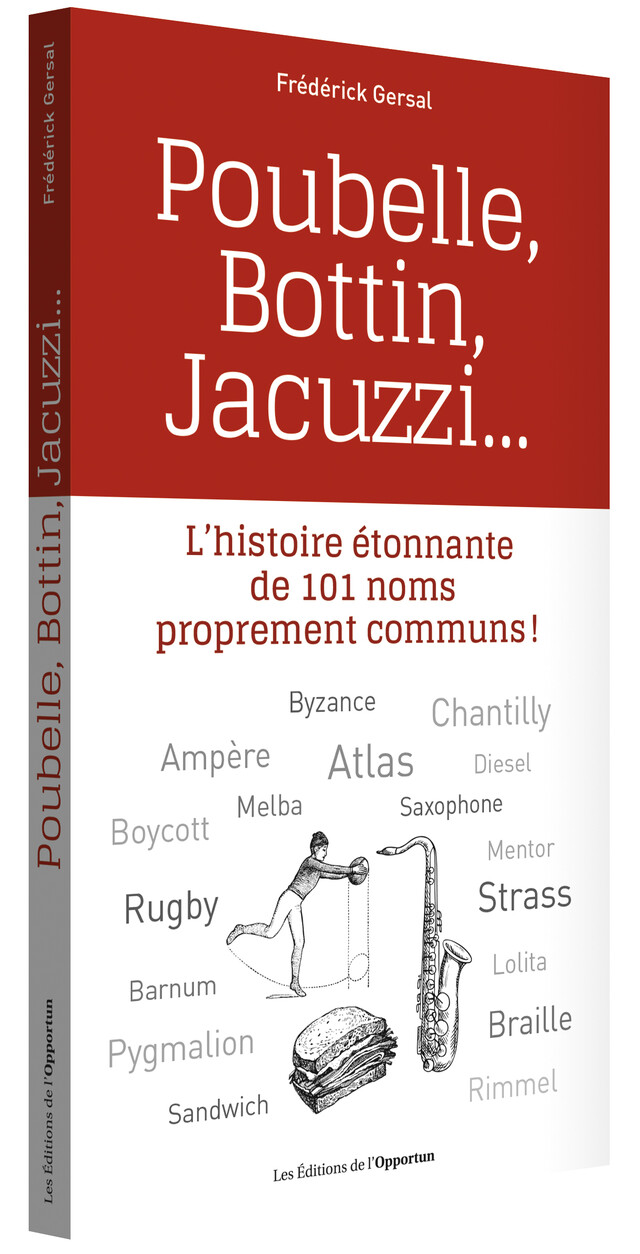 Poubelle, Bottin, Jacuzzi... - Frédérick GERSAL - Les Éditions de l'Opportun