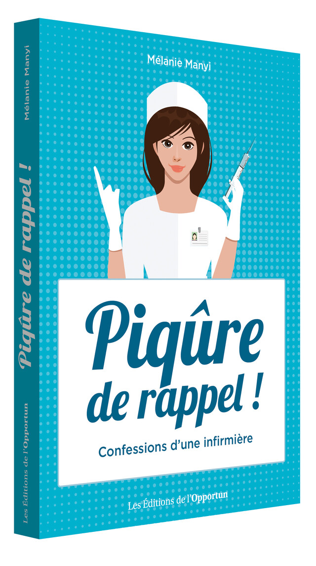 Piqûre de rappel ! - Melanie MANYI - Les Éditions de l'Opportun