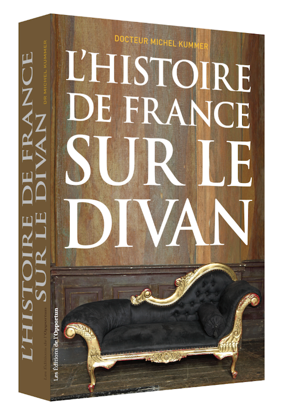 L'Histoire de France sur le divan - Michel KUMMER - Les Éditions de l'Opportun