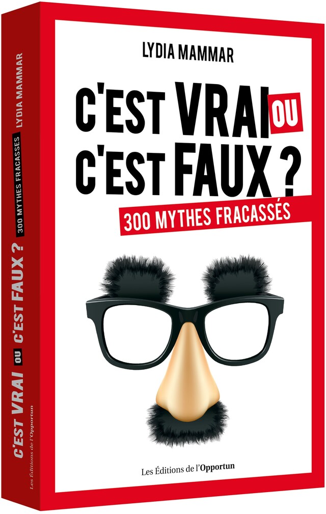 C’est vrai ou c’est faux ? - Lydia MAMMAR - Les Éditions de l'Opportun