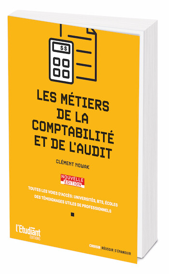 Les Métiers de la comptabilité et de l'audit - Clément Nowak - L'Etudiant Éditions