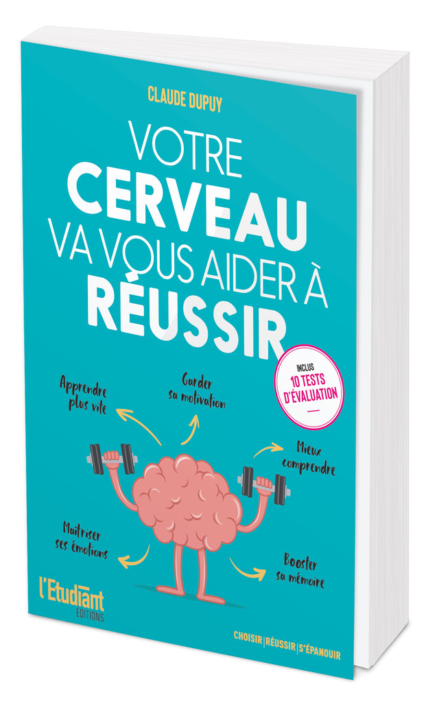 Votre cerveau va vous aider à réussir -  - L'Etudiant Éditions