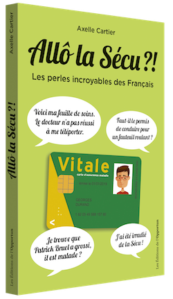 Allô la Sécu ?! -  - Les Éditions de l'Opportun