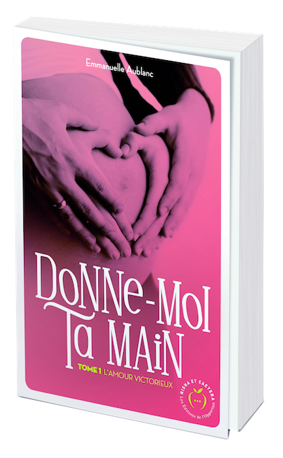 Donne-moi ta main tome 1 - Emmanuelle AUBLANC - Nisha et caetera