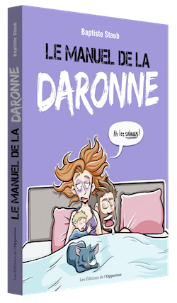 Le Manuel de la daronne - Baptiste STAUB - Les Éditions de l'Opportun