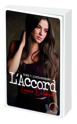 L' ACCORD Tome 1 - Laurie DELAROSBIL - Nisha et caetera