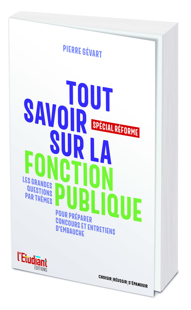 Tout savoir sur la fonction publique  - Pierre Gévart - L'Etudiant Éditions