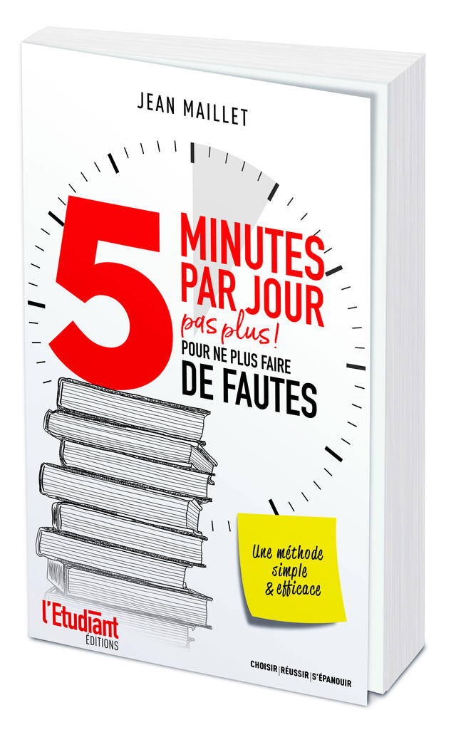 5 minutes par jour (pas plus) pour ne plus faire de fautes - Jean MAILLET - L'Etudiant Éditions