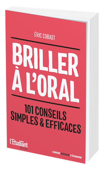 BRILLER À L'ORAL - Éric Cobast - L'Etudiant Éditions