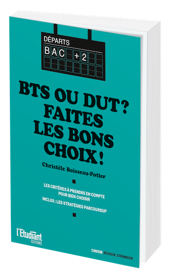 BTS ou DUT : Faites les bons choix !  - Christèle Boisseau-Potier - L'Etudiant Éditions