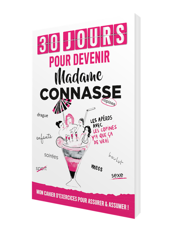 30 JOURS POUR DEVENIR MADAME CONNASSE -  MADAME CONNASSE - Les Éditions de l'Opportun