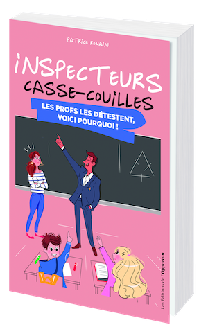 INSPECTEURS CASSE-COUILLES - Patrice ROMAIN - Les Éditions de l'Opportun