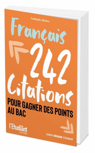 FRANÇAIS  242 citations pour gagner des points au bac - Nathalie BLAISE - L'Etudiant Éditions