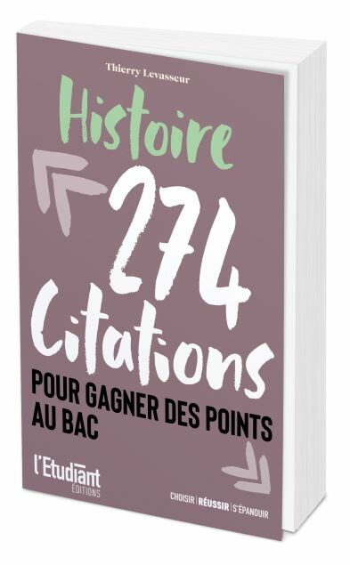 HISTOIRE - 274 citations pour gagner des points au bac  - Thierry LEVASSEUR - L'Etudiant Éditions