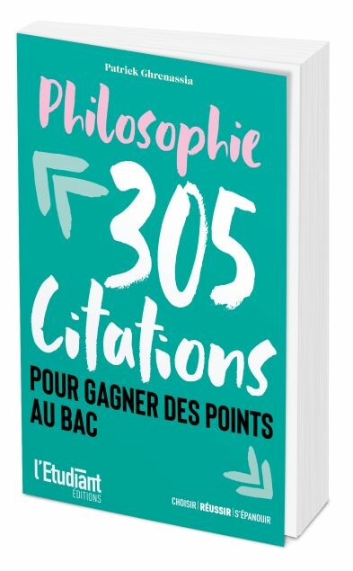 PHILOSOPHIE : 305 citations pour gagner des points au bac  - Patrick GHRENASSIA - L'Etudiant Éditions