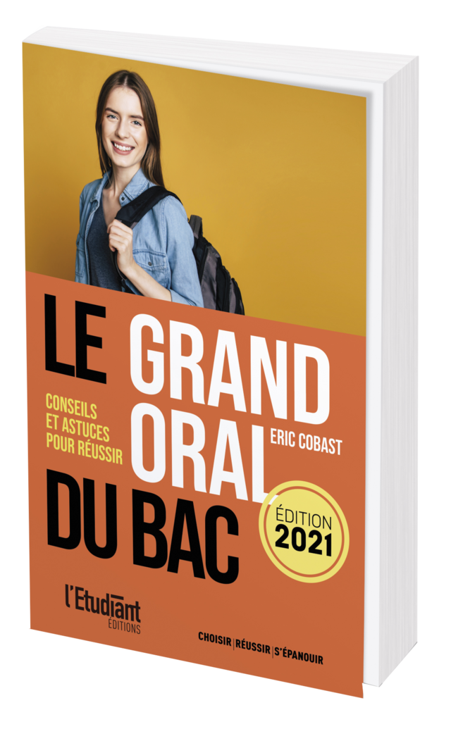 LE GRAND ORAL DU BAC 2021 - Éric Cobast - L'Etudiant Éditions