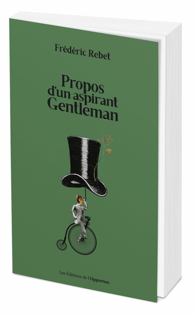 Propos d'un aspirant gentleman  - Frédéric REBET - Les Éditions de l'Opportun