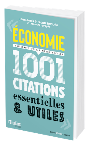 Economie - 1 001 citations essentielles et utiles -  - L'Etudiant Éditions