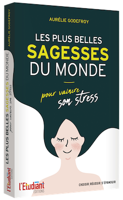 LES PLUS BELLES SAGESSES DU MONDE  - Aurélie GODEFROY - L'Etudiant Éditions