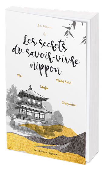 Les secrets du savoir-vivre nippon - June Fujiwara - Les Éditions de l'Opportun