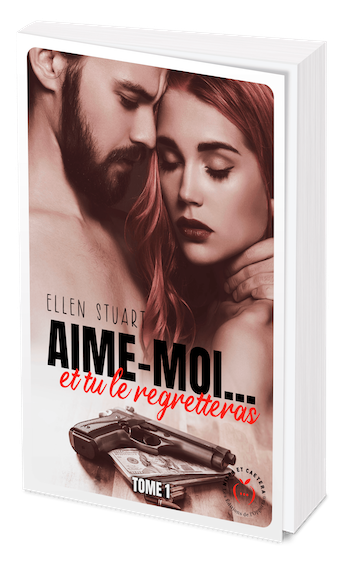 Aime moi... et tu le regretteras - Tome 1 - Ellen Stuart - Nisha et caetera