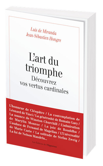 L'art du triomphe - Luis de Miranda, Jean-Sébastien Hongre - Les Éditions de l'Opportun