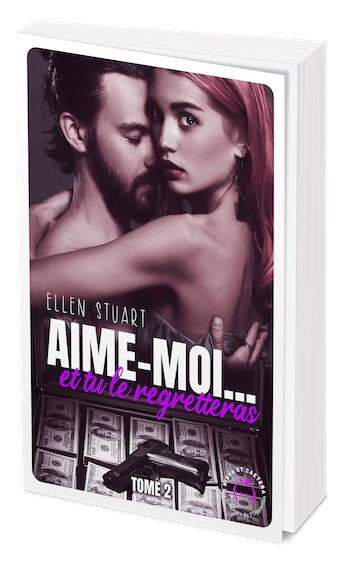 Aime moi... et tu le regretteras - Tome 2 - Ellen Stuart - Nisha et caetera