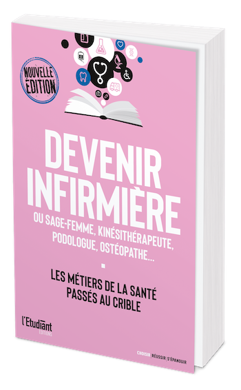 Devenir infirmière - Sage-femme, kinésithérapeute, podologue, ostéopathe... - MAGALI CLAUSENER - L'Etudiant Éditions