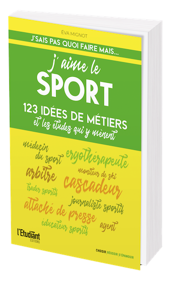 J'aime le sport - 123 idées de métiers & les études pour y arriver ! - Eva  Mignot (EAN13 : 9782380150469)