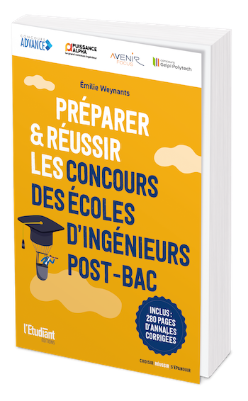 Préparer et réussir les concours des écoles d'ingénieurs post-bac - Émilie Weynants - L'Etudiant Éditions