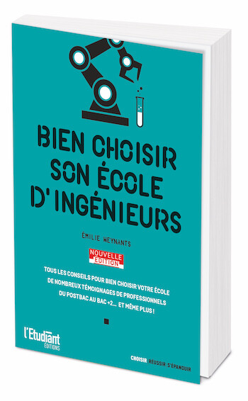 Bien choisir son école d'ingénieurs - Émilie Weynants - L'Etudiant Éditions
