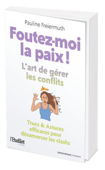 Foutez-moi la paix ! - Pauline Freiermuth - L'Etudiant Éditions