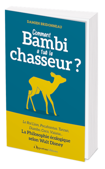 Comment Bambi a tué le chasseur ? - Damien BRIDONNEAU - Les Éditions de l'Opportun