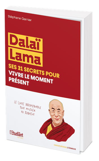 Dalaï Lama, ses 31 secrets pour vivre le moment présent - Stéphane GARNIER - L'Etudiant Éditions